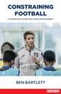 Constraining Football: A vision for player development - Paperback