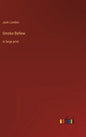 Smoke Bellew: in large print - Hardcover
