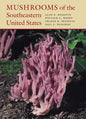 Mushrooms of the Southeastern United States - Hardcover