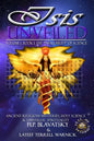 Isis Unveiled: Ancient Religious Mysteries, Holy Science & Universal Spirituality (Book I) - Paperback