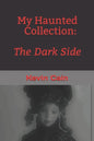 My Haunted Collection: The Dark Side - Paperback