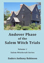 Andover Phase of Salem Witch Trials: Volume 7 of Salem Witchcraft Series - Paperback