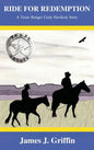 Ride for Redemption: A Texas Ranger Cody Havlicek Story - Hardcover