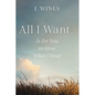 All I Want...: Is for You to Hear What I Hear - Paperback