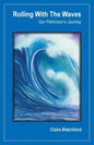 Rolling with the Waves: Our Parkinson's Journey - Paperback