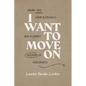 I Want to Move on: Break Free from Bitterness and Discover Freedom in Forgiveness - Paperback