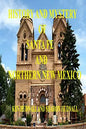 History and Mysteryof Santa Fe and Northern New Mexico - Paperback