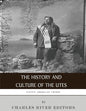 Native American Tribes: The History and Culture of the Utes - Paperback