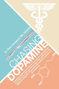 Chasing Dopamine - Paperback
