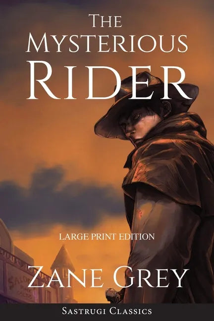 The Mysterious Rider (Annotated, Large Print) - Paperback