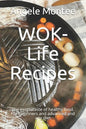 WOK-Life Recipes: The exotic taste of healthy food. For beginners and advanced and any diet - Paperback