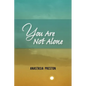 You Are Not Alone - Paperback