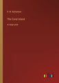 The Coral Island: in large print - Paperback