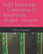 Field Technician - Computing & Peripherals (English Version): Computer Hardware and Maintenance - Paperback
