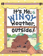 It'S Me, Windy Weather, Outside! - Paperback