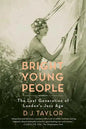 Bright Young People: The Lost Generation of London's Jazz Age - Paperback