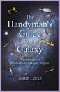 The Handyman's Guide to the Galaxy: Adventures in Professional Home Repair - Paperback