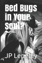 Bed Bugs in Your Soul? - Paperback