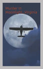 Murder in Moonlight...Virginia: Book One of the Seven Sins Series - Paperback