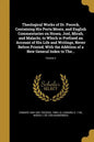 Theological Works of Dr. Pocock, Containing His Porta Mosis, and English Commentaries on Hosea, Joel, Micah, and Malachi, to Which is Prefixed an Acco - Paperback
