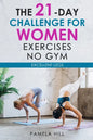 The 21-Day Challenge for Women Exercises, No Gym Excellent Legs - Paperback