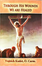 Through His Wounds We Are Healed - Paperback