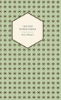 The New World Order - Whether it is Attainable, How it can be Attained, and What Sort of World a World at Peace Will Have to Be - Paperback