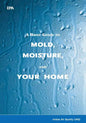 A Brief Guide to Mold, Moisture, and Your Home - Paperback