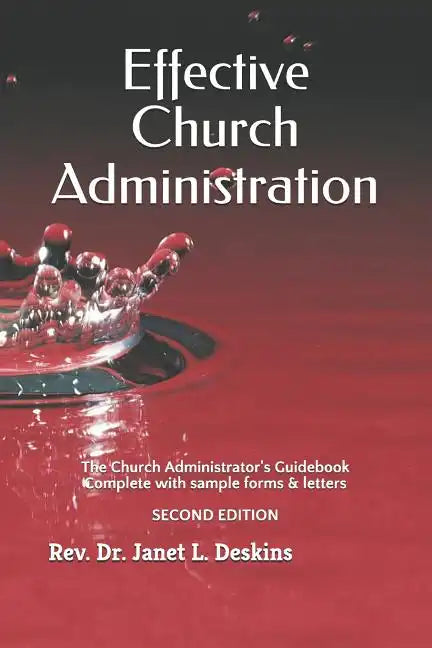 Effective Church Administration: The Church Administrator's Guidebook - Paperback