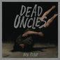 Dead Uncles - Paperback
