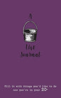 A Bucket List Journal (for your 20s): Fill it with things you'd like to do now you're in your 20s - Paperback