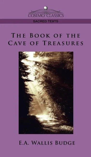 The Book of the Cave of Treasures - Hardcover