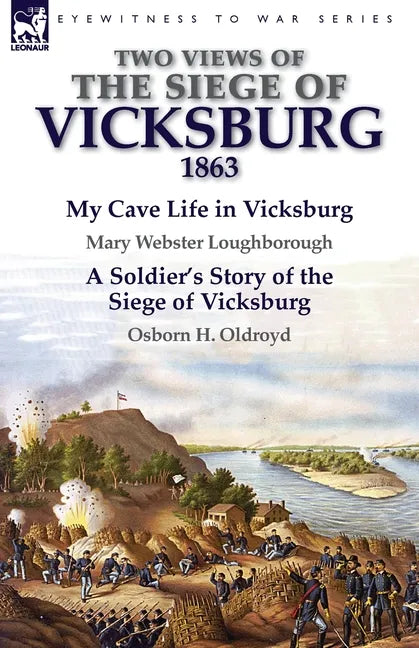 Two Views of the Siege of Vicksburg, 1863 - Paperback