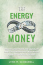 The Energy of Money: How to Understand and Quantum Leap Your Relationship with Money Using Metaphysical Insights - Paperback