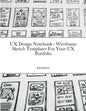 UX Design Notebook - Wireframe Sketch Templates For Your UX Portfolio - Paperback