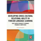 Developing Cross-Cultural Relational Ability in Foreign Language Learning: Asset-Based Pedagogy to Enhance Pragmatic Competence - Paperback