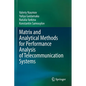Matrix and Analytical Methods for Performance Analysis of Telecommunication Systems - Paperback