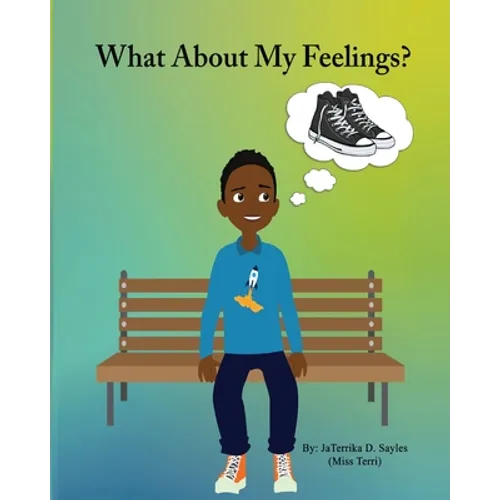 What about my feelings? - Paperback