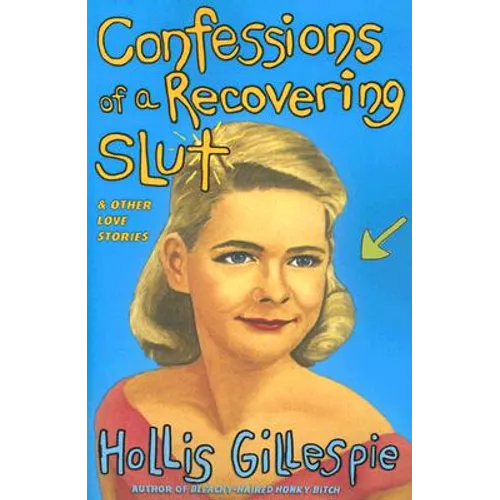 Confessions of a Recovering Slut: And Other Love Stories - Paperback