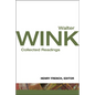 Walter Wink: Collected Readings - Paperback