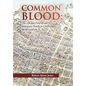 Common Blood: The Life and Times of an Immigrant Family in Charleston, SC. - Hardcover
