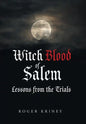 Witch Blood of Salem: Lessons from the Trials - Hardcover