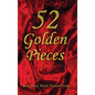 52 Golden Pieces - Hardcover
