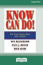 Know Can Do! (16pt Large Print Edition) - Paperback