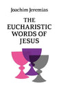 The Eucharistic Words of Jesus - Paperback