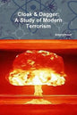 Cloak & Dagger: A Study of Modern Terrorism - Paperback