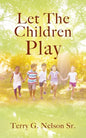 Let The Children Play - Paperback