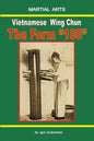 Vietnamese Wing Chun - The Form "108" - Paperback