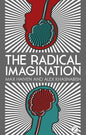 The Radical Imagination: Social Movement Research in the Age of Austerity - Paperback