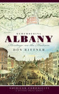 Remembering Albany: Heritage on the Hudson - Hardcover